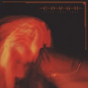 Cough - Still They Pray in der Gruppe CD bei Bengans Skivbutik AB (3741811)