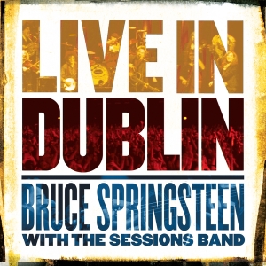 Springsteen Bruce - Live In Dublin in der Gruppe VINYL / Pop-Rock bei Bengans Skivbutik AB (3742617)