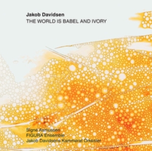 Davidsen Jakob - The World Is Babel & Ivory in der Gruppe Externt_Lager / Naxoslager bei Bengans Skivbutik AB (3743323)