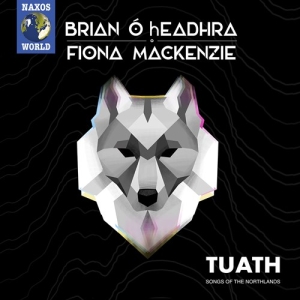 OâHeadhra Brian Mackenzie Fiona - Tuath: Songs Of The Northland in der Gruppe Externt_Lager / Naxoslager bei Bengans Skivbutik AB (3743455)