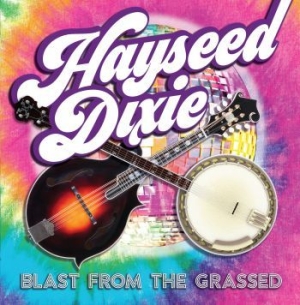 Hayseed Dixie - Blast From The Grassed in der Gruppe CD / Pop bei Bengans Skivbutik AB (3743932)