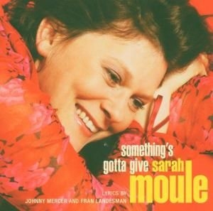 Moule Sarah - Something's Gotta Give in der Gruppe MUSIK / SACD / Jazz/Blues bei Bengans Skivbutik AB (3744897)
