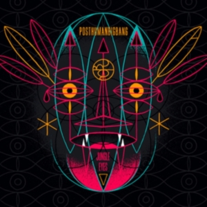 Posthumanbigbang - Jungle Eyes in der Gruppe CD / Hårdrock bei Bengans Skivbutik AB (3746088)