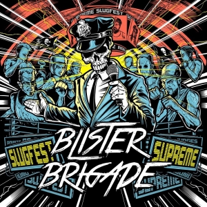 Blister Brigade - Slugfest Supreme in der Gruppe CD / Hårdrock,Svensk Musik bei Bengans Skivbutik AB (3746094)