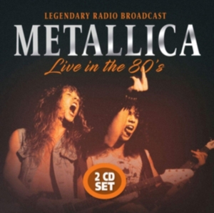Metallica - Live In The 80S in der Gruppe CD / Hårdrock/ Heavy metal bei Bengans Skivbutik AB (3746550)