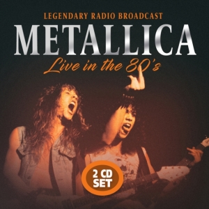 Metallica - Live In The 80S in der Gruppe CD / Hårdrock bei Bengans Skivbutik AB (3746550)