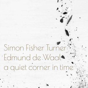 Fisher Turner Simon And Edmund De W - A Quiet Corner In Time in der Gruppe CD bei Bengans Skivbutik AB (3746562)