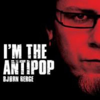Berge Björn - I'm The Antipop in der Gruppe CD / Bestseller bei Bengans Skivbutik AB (3755860)