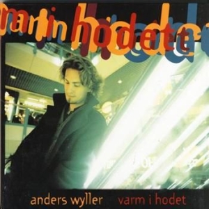 Wyller Anders - Varm I Hodet in der Gruppe CD bei Bengans Skivbutik AB (3755877)