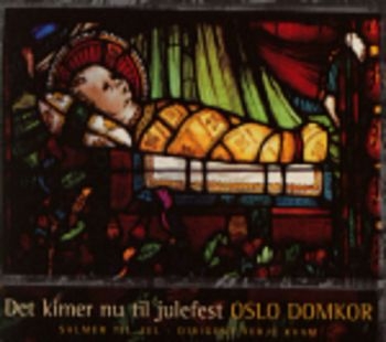 Oslo Domkor - Det Kimer Nu Til Julefest in der Gruppe CD / Pop bei Bengans Skivbutik AB (3757030)