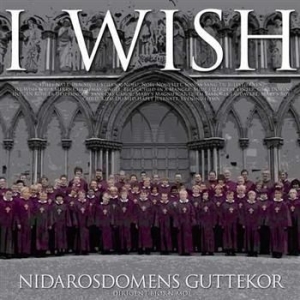 Nidarosdomens Guttekor - I Wish in der Gruppe CD / Jazz/Blues bei Bengans Skivbutik AB (3757105)