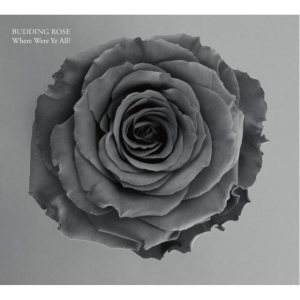 Budding Rose - Where Were Ye All in der Gruppe CD bei Bengans Skivbutik AB (3757663)