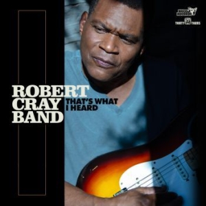 Robert Cray - That's What I Heard in der Gruppe CD / Blues,Country,Jazz bei Bengans Skivbutik AB (3757723)