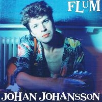 Johansson Johan - Flum (2 Lp Black Vinyl) in der Gruppe VINYL / Pop-Rock,Punk bei Bengans Skivbutik AB (3759058)