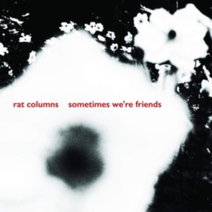 Rat Columns - Sometimes We're Friends in der Gruppe VINYL / Pop-Rock bei Bengans Skivbutik AB (3759437)