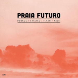 Praia Futuro - Praia Futuro in der Gruppe VINYL / Jazz bei Bengans Skivbutik AB (3759466)