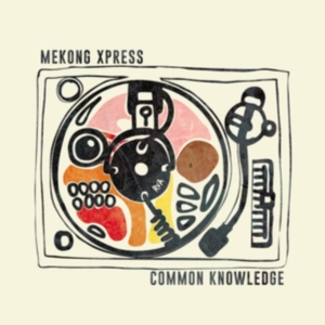 Mekong Xpress - Common Knowledge in der Gruppe Övrigt /  bei Bengans Skivbutik AB (3759522)