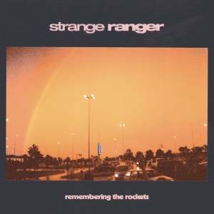 Strange Ranger - Remembering The Rockets in der Gruppe CD / Pop-Rock bei Bengans Skivbutik AB (3759591)