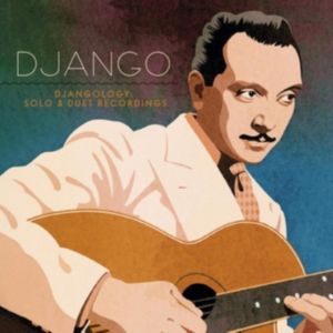 Reinhardt Django - Djangology: Solo And Duet Recordin in der Gruppe CD bei Bengans Skivbutik AB (3759596)