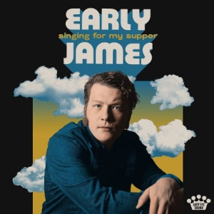 Early James - Singing For My Supper in der Gruppe CD / Rock bei Bengans Skivbutik AB (3760131)
