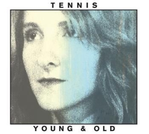 Tennis - Young And Old in der Gruppe CD / Pop-Rock bei Bengans Skivbutik AB (3762093)