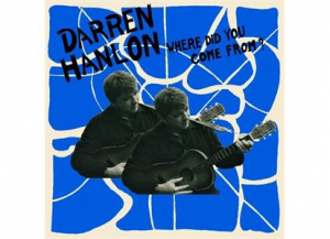 Darren Hanlon - Where Did You Come From? in der Gruppe VINYL bei Bengans Skivbutik AB (3763635)