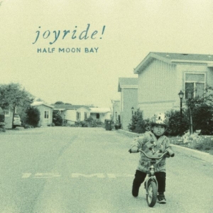 Joyride! - Half Moon Bay in der Gruppe Övrigt /  bei Bengans Skivbutik AB (3763707)