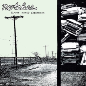 Notches - Almost Ruined Everything in der Gruppe Övrigt /  bei Bengans Skivbutik AB (3763762)