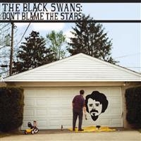 Black Swans The - Don't Blame The Stars in der Gruppe VINYL / Pop-Rock bei Bengans Skivbutik AB (3763823)