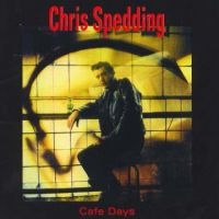 Spedding Chris - Cafe Days in der Gruppe CD bei Bengans Skivbutik AB (3763966)
