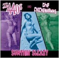 440S+B1 / Chickenhawks - Sumthin' Sleazy in der Gruppe CD / Pop-Rock bei Bengans Skivbutik AB (3764198)