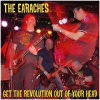 Earaches - Get The Revolution Out Of Your Head in der Gruppe CD / Pop-Rock bei Bengans Skivbutik AB (3764208)