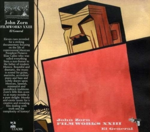 Zorn John - Filmworks Xxiii: El General in der Gruppe Övrigt /  bei Bengans Skivbutik AB (3764390)