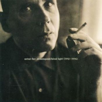 Fier Anton - Dreamspeed / Blindlight 1992 - 1994 in der Gruppe CD / Jazz/Blues bei Bengans Skivbutik AB (3764447)