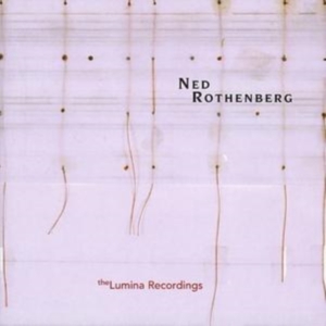 Rothenberg Ned - Solo Works - The Lumina Recordings in der Gruppe CD bei Bengans Skivbutik AB (3764528)