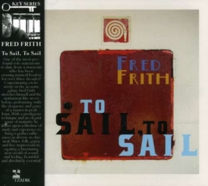Frith Fred - To Sail, To Sail in der Gruppe CD bei Bengans Skivbutik AB (3764538)
