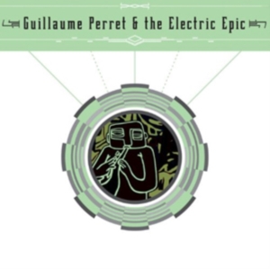 Perret Guillaime & The Electric Epi - Guillaume Perret & The Electric Epi in der Gruppe CD bei Bengans Skivbutik AB (3764584)