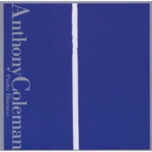 Coleman Anthony - Pushy Blueness in der Gruppe CD bei Bengans Skivbutik AB (3764615)