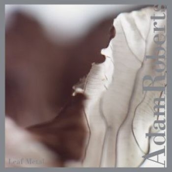 Roberts Adam - Leaf Metal in der Gruppe CD / Bestseller bei Bengans Skivbutik AB (3764819)