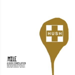 Various Artists - Mile: A Hush Compilation in der Gruppe CD / Pop-Rock bei Bengans Skivbutik AB (3764838)