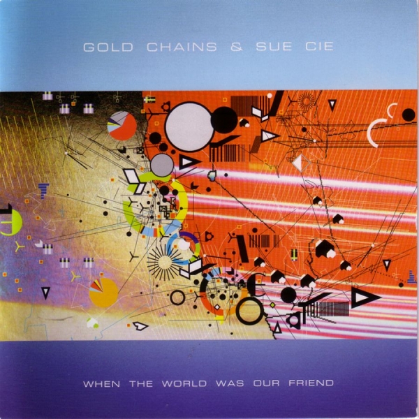 Gold Chains - When The World Was Our Friend in der Gruppe CD / Rock bei Bengans Skivbutik AB (3764869)