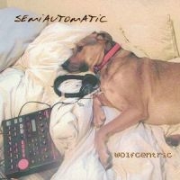 Semiautomatic - Wolf Centric in der Gruppe CD / Pop-Rock bei Bengans Skivbutik AB (3764897)