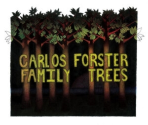 Forster Carlos - Family Trees in der Gruppe CD / Pop-Rock bei Bengans Skivbutik AB (3764935)