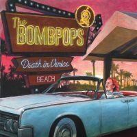Bombpops The - Death In Venice Beach (Vinyl Lp) in der Gruppe VINYL bei Bengans Skivbutik AB (3765796)