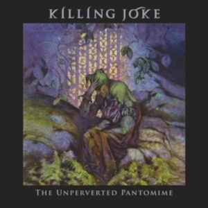 Killing Joke - Unpervereted Pantomime in der Gruppe Övrigt /  bei Bengans Skivbutik AB (3766303)