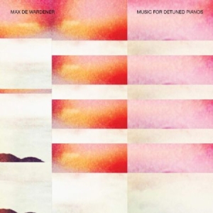 De Wardener Max - Music For Detuned Pianos in der Gruppe VINYL bei Bengans Skivbutik AB (3766348)