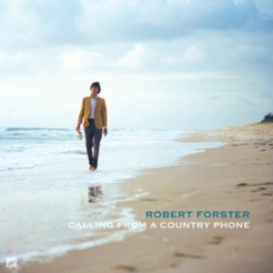 Robert Forster - Calling From A Country Phone in der Gruppe CD / Pop-Rock bei Bengans Skivbutik AB (3766471)