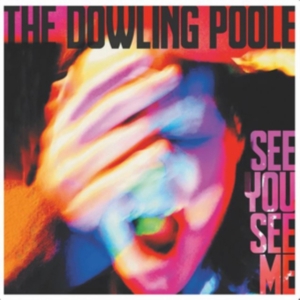 Dowling Poole - See You See Me in der Gruppe CD / Pop-Rock bei Bengans Skivbutik AB (3766552)