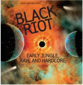 Soul Jazz Records Presents - Black Riot: Early Jungle, Rave And in der Gruppe CD / Bestseller bei Bengans Skivbutik AB (3766554)