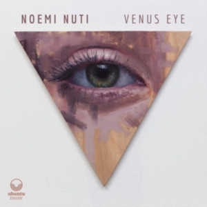 Nuti Noemi - Venus Eye in der Gruppe CD bei Bengans Skivbutik AB (3766582)